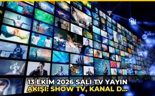 13 Ekim 2026 Salı TV Yayın Akışı: Show TV, Kanal D, TV8, Star TV, Now TV, ATV, TRT 1, Kanal 7 bugün neler var?