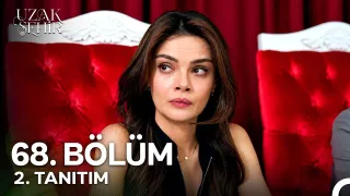 Uzak Şehir 68. Bölüm 2. Tanıtım