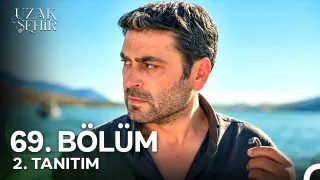Uzak Şehir 69. Bölüm ne zaman yayınlanacak?