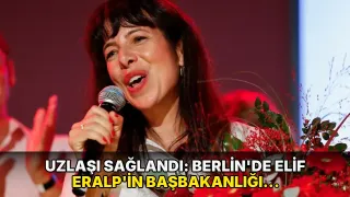 Uzlaşı sağlandı: Berlin'de Elif Eralp'in başbakanlığı için yol açıldı