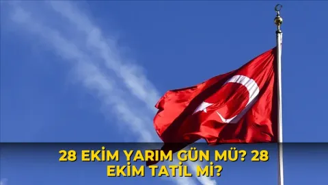 28 Ekim yarım gün mü? 28 Ekim tatil mi?