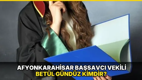 Afyonkarahisar Başsavcı Vekili Betül Gündüz kimdir?