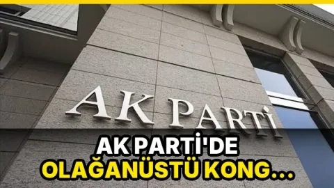 AK Parti'de olağanüstü kongre ve kabine değişikliği iddiası