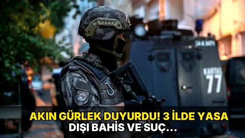 Akın Gürlek duyurdu! 3 ilde yasa dışı bahis ve suç örgütlerine operasyon
