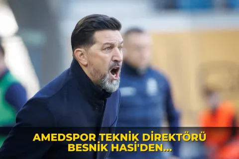 Amedspor teknik direktörü Besnik Hasi'den Galatasaray açıklaması