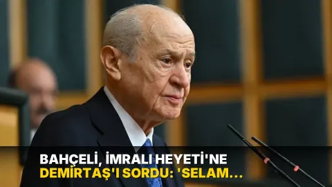 Bahçeli, İmralı Heyeti'ne Demirtaş'ı sordu: 'Selam söyleyin'