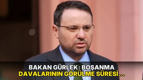 Bakan Gürlek: Boşanma davalarının görülme süresi 163 güne düştü,
