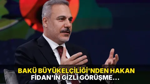 Bakü Büyükelçiliği'nden Hakan Fidan'ın gizli görüşme gerçekleştirdiği iddialarına yalanlama