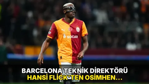 Barcelona teknik direktörü Hansi Flick'ten Osimhen açıklaması