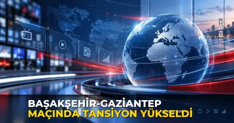 Başakşehir-Gaziantep maçında tansiyon yükseldi