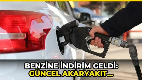 Benzine indirim geldi: Güncel akaryakıt fiyatları