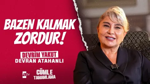 Devrim Yakut ile Yarım Kalan Cümleleri Tamamlıyoruz