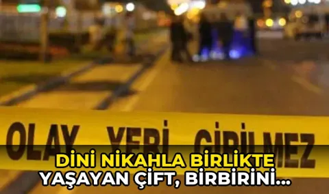 Dini nikahla birlikte yaşayan çift, birbirini bıçakladı!