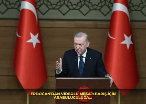 Erdoğan'dan videolu mesaj: Barış için arabuluculuğa devam edeceğiz
