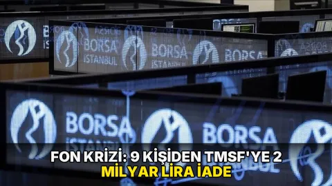 Fon krizi: 9 kişiden TMSF'ye 2 milyar lira iade