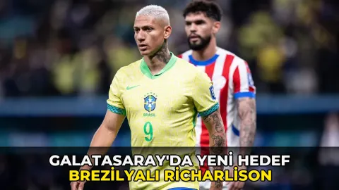 Galatasaray'da yeni hedef Brezilyalı Richarlison