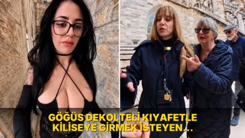 Göğüs dekolteli kıyafetle kiliseye girmek isteyen kadına şok