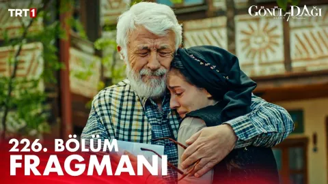 Gönül Dağı 226. Bölüm Fragmanı