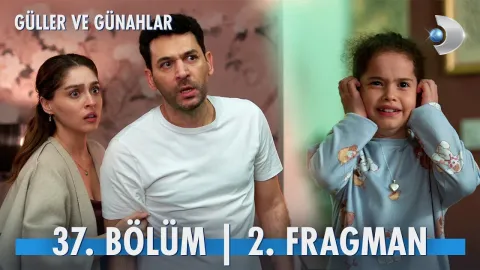Güller ve Günahlar 37. Bölüm 2. Fragman