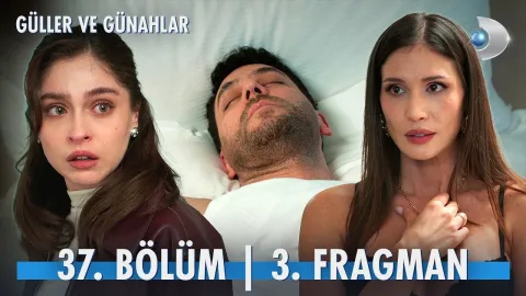 Güller ve Günahlar 37. Bölüm 3. Fragman