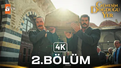 Güneşin Doğduğu Yer 2. Bölüm ne zaman yayınlandı?