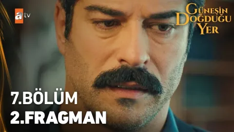 Güneşin Doğduğu Yer 7. Bölüm fragmanı yayınlandı mı? Yeni bölüm ne zaman?