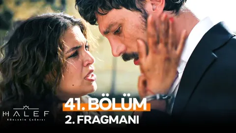 Halef: Köklerin Çağrısı 41. Bölüm Fragmanı Yayınlandı Mı?