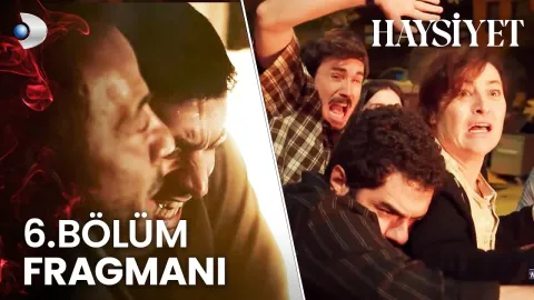 Haysiyet 6. Bölüm Fragmanı