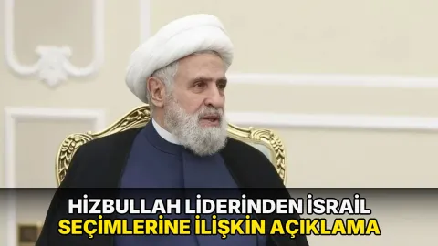 Hizbullah liderinden İsrail seçimlerine ilişkin açıklama