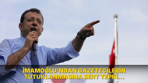 İmamoğlu'ndan gazetecilerin tutuklanmasına sert tepki: 'Nedir bu korku?'