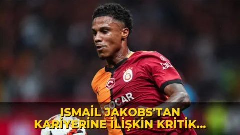 Ismail Jakobs'tan kariyerine ilişkin kritik karar