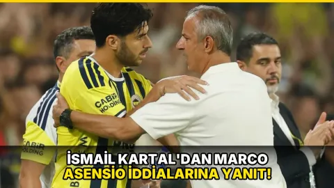 İsmail Kartal'dan Marco Asensio iddialarına yanıt!