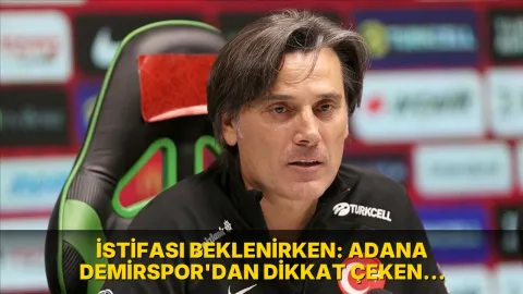 İstifası beklenirken: Adana Demirspor'dan dikkat çeken Montella açıklaması