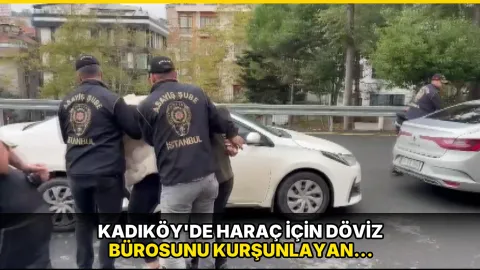Kadıköy'de haraç için döviz bürosunu kurşunlayan şüpheliler kamerada: 5 gözaltı