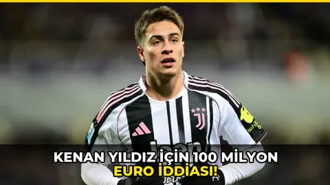 Kenan Yıldız için 100 milyon euro iddiası!