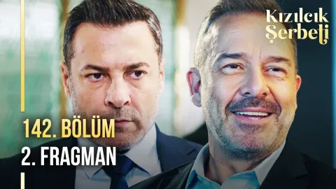 Kızılcık Şerbeti 142. Bölüm 2. Fragmanı