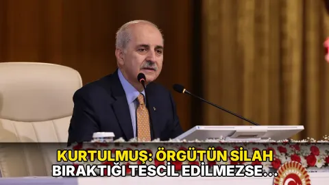 Kurtulmuş: Örgütün silah bıraktığı tescil edilmezse yasaya rağmen adımlar atılmayacak