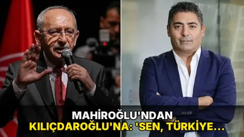 Mahiroğlu'ndan Kılıçdaroğlu'na: 'Sen, Türkiye siyasetinin başına gelmiş en talihsiz vakasın'