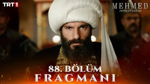 Mehmed: Fetihler Sultanı 88. Bölüm Fragmanı