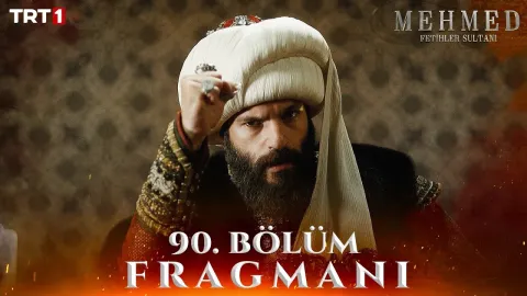 Mehmed: Fetihler Sultanı 90. Bölüm Fragmanı