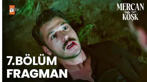 Mercan Köşk 7. Bölüm Fragman