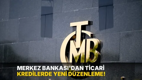 Merkez Bankası'dan ticari kredilerde yeni düzenleme!