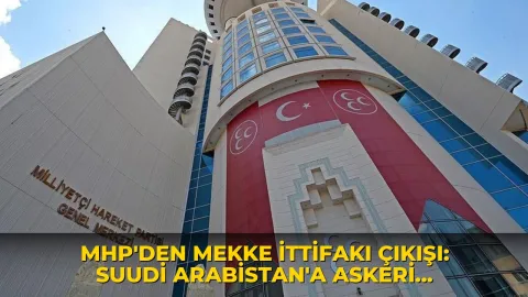 MHP'den Mekke İttifakı çıkışı: Suudi Arabistan'a askeri destek sağlanacak mı?