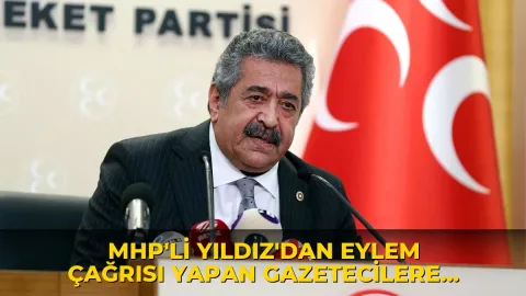 MHP'li Yıldız'dan eylem çağrısı yapan gazetecilere sert sözler; 5 şartını açıkladı!