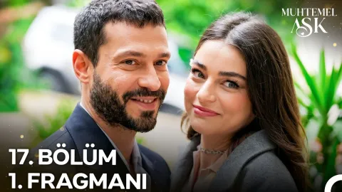 Muhtemel Aşk 17. Bölüm 1. Fragmanı