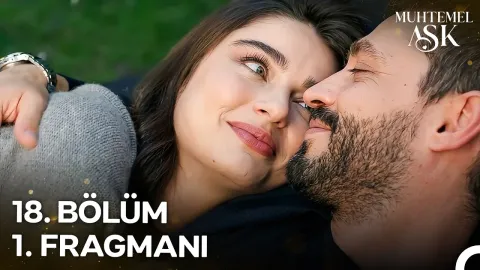 Muhtemel Aşk 18. Bölüm 1. Fragmanı
