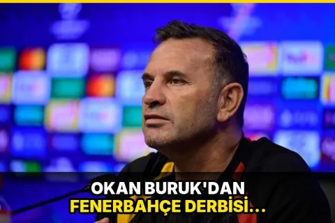 Okan Buruk'dan Fenerbahçe derbisi açıklaması