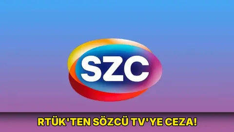 RTÜK'ten Sözcü TV'ye ceza!
