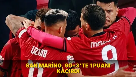 San Marino, 90+3'te 1 puanı kaçırdı