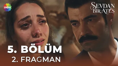 Sevdan Bir Ateş 5. Bölüm 2. Fragman
